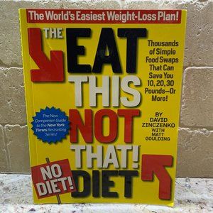 Eat This Not That "No Diet" Diet Book